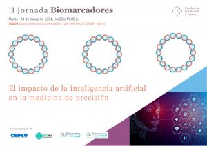 Lee más sobre el artículo Segunda Jornada sobre Biomarcadores:  “El impacto de la inteligencia artificial en la medicina de precisión”, que se celebrará el próximo 28 de Mayo en Madrid