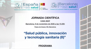 Lee más sobre el artículo “Salud pública, innovación y tecnología sanitaria (II)” / Jornada científica CASA SEAT  Barcelona, 9 de noviembre de 2026 a las 15.00h. Paseo de Gracia 109, Barcelona